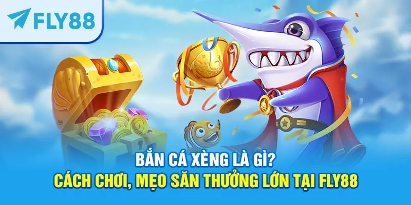 bắn cá xèng